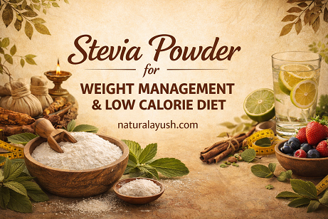 Stevia Powder for Weight Management & Low Calorie Diet